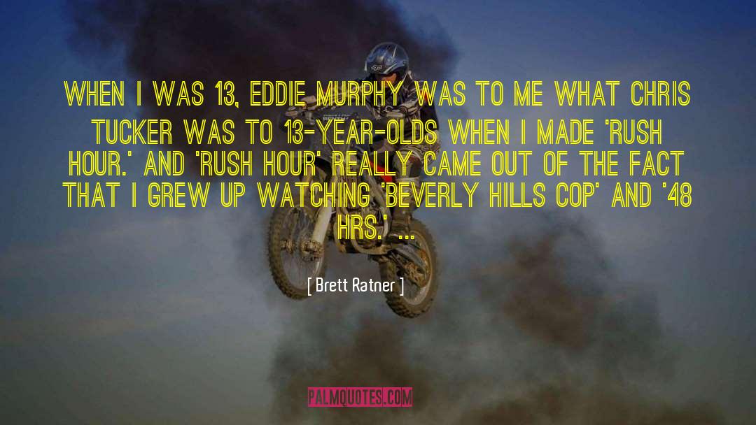 Beverly Hills 90210 quotes by Brett Ratner