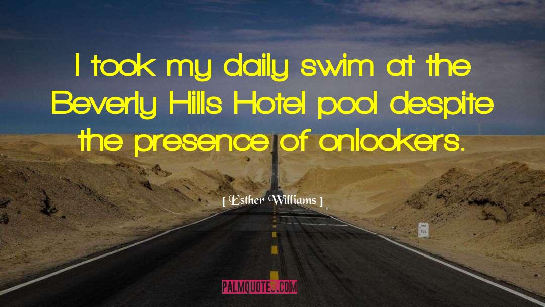 Beverly Hills 90210 quotes by Esther Williams