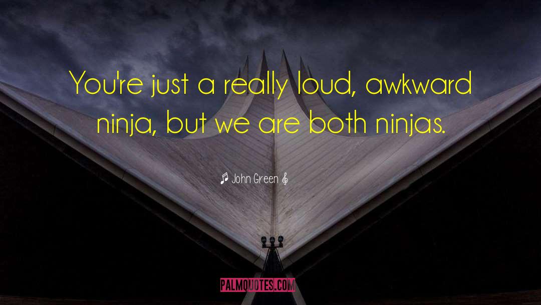 Beverly Hills Ninja Funny quotes by John Green