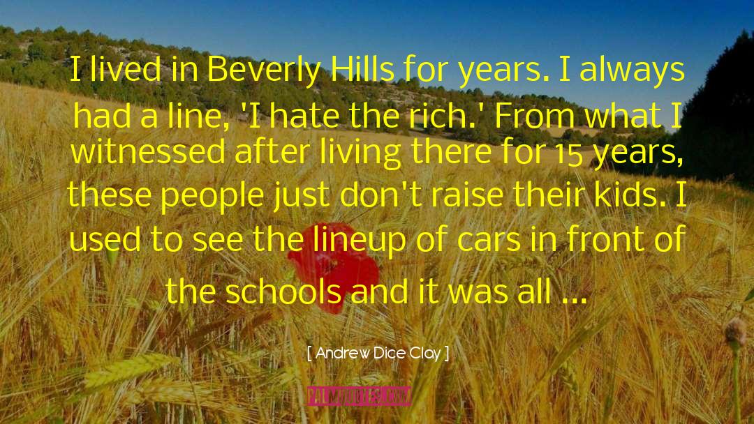 Beverly Hills quotes by Andrew Dice Clay