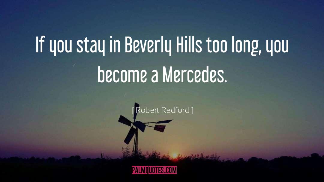 Beverly Hills quotes by Robert Redford