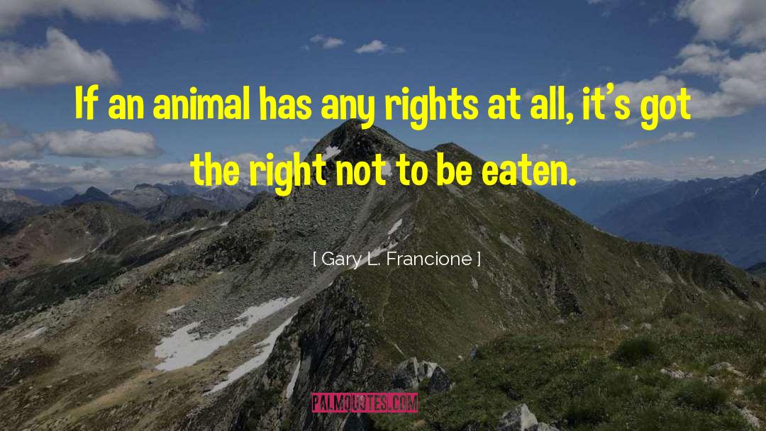 Bevins Animal Hospital Frankfort quotes by Gary L. Francione