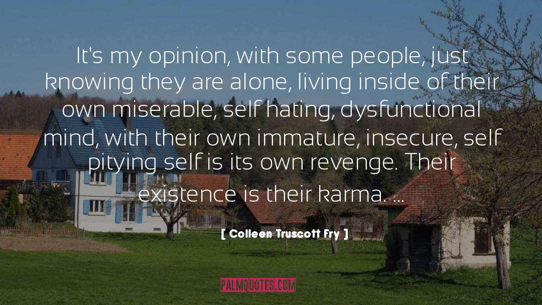 Beware Of Pity quotes by Colleen Truscott Fry