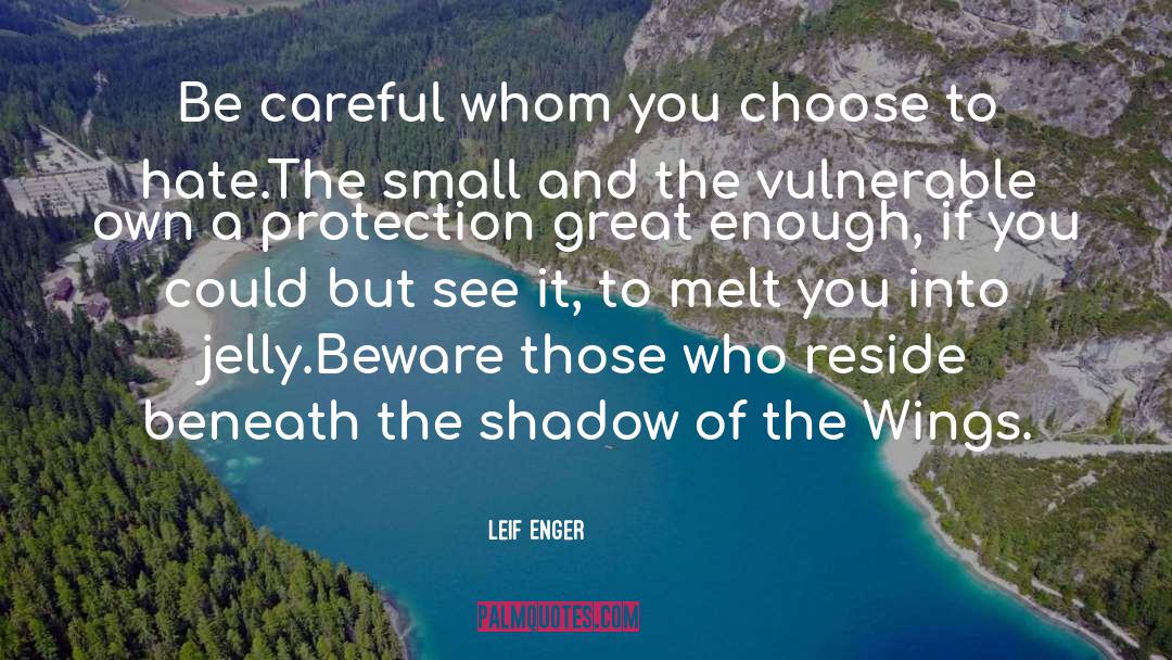 Beware quotes by Leif Enger