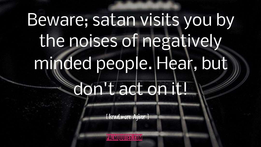 Beware quotes by Israelmore Ayivor