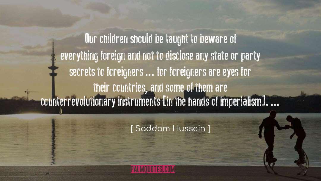 Beware quotes by Saddam Hussein