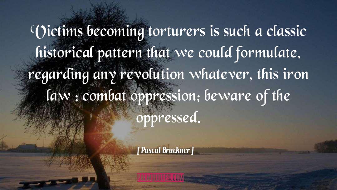 Beware quotes by Pascal Bruckner