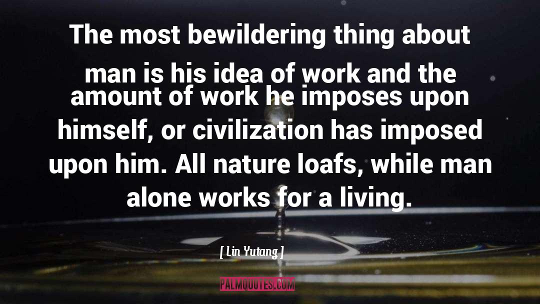 Bewildering quotes by Lin Yutang
