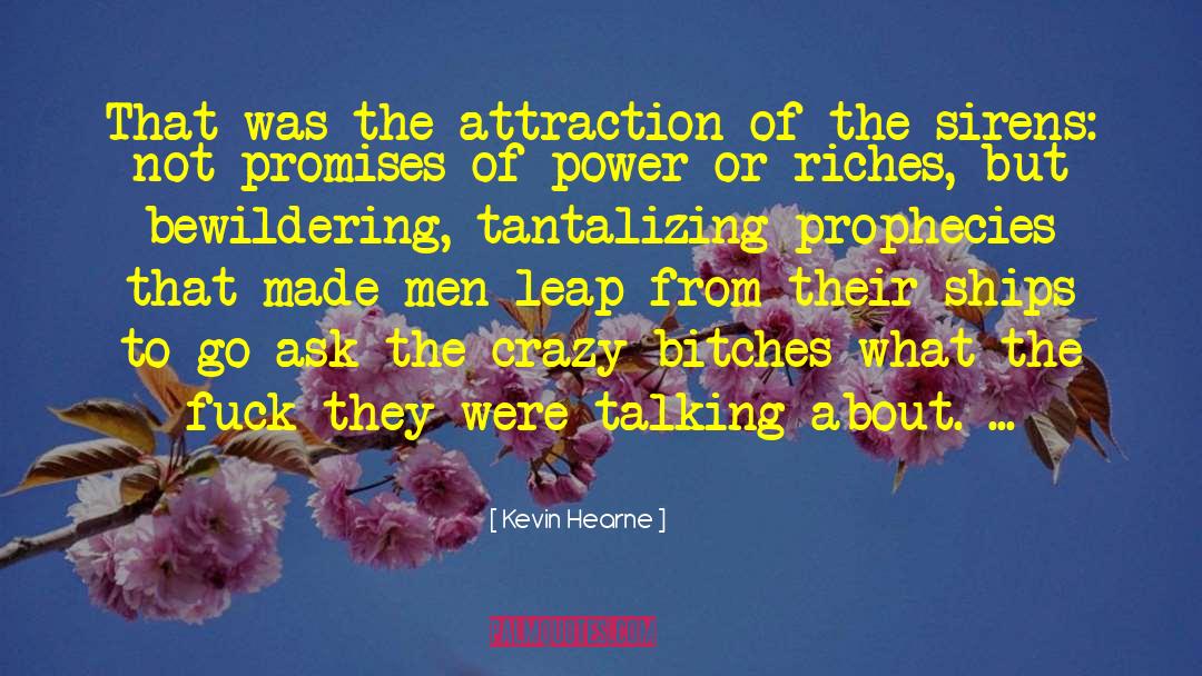 Bewildering quotes by Kevin Hearne