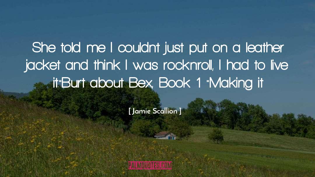 Bex quotes by Jamie Scallion