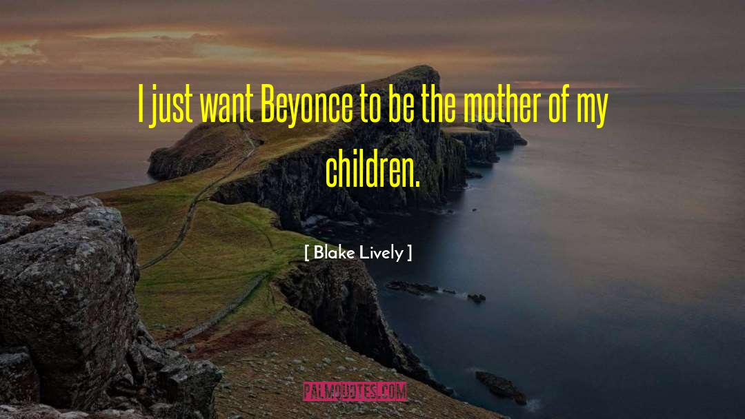 Beyonce Bossy quotes by Blake Lively