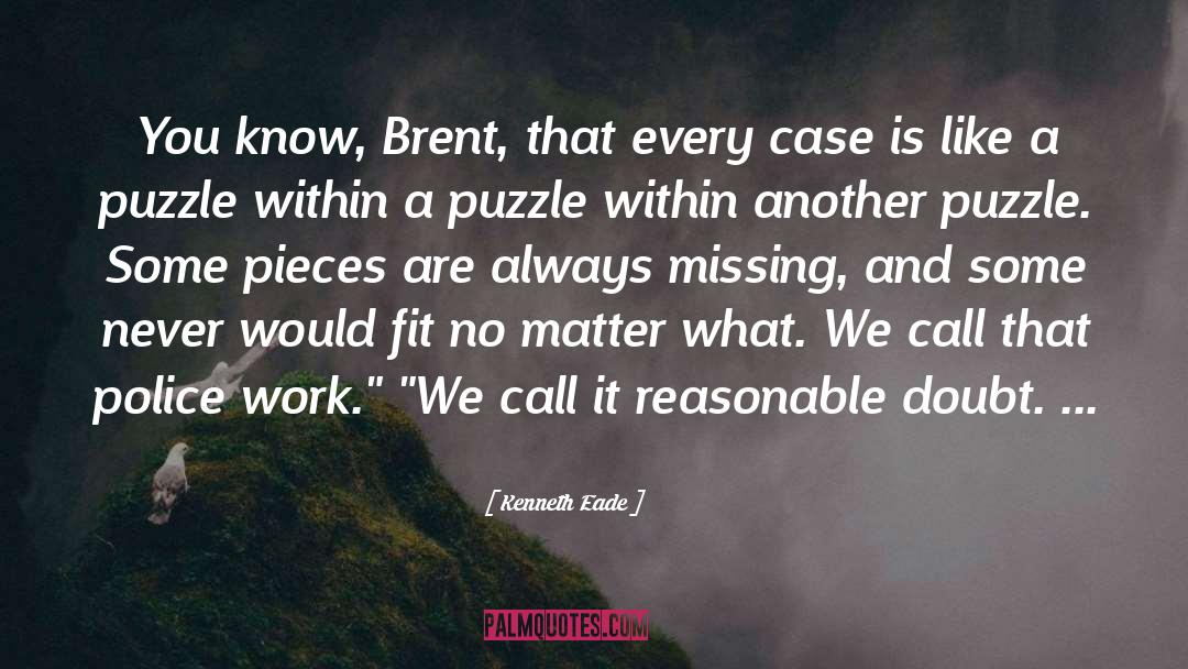 Beyond A Reasonable Doubt quotes by Kenneth Eade