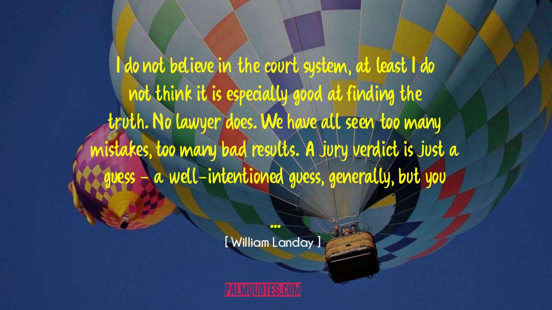 Beyond Belief Fact Or Fiction quotes by William Landay
