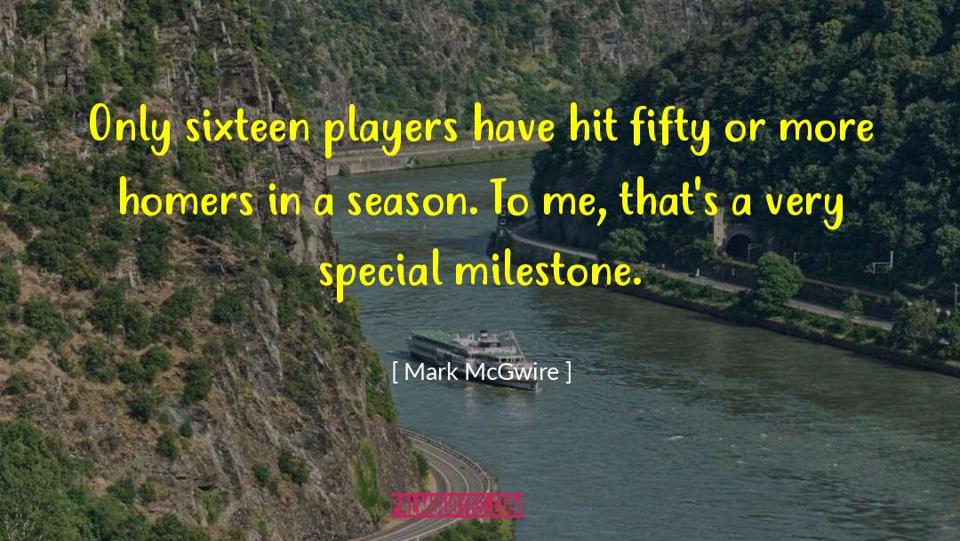 Beyond Fifty 19803 quotes by Mark McGwire