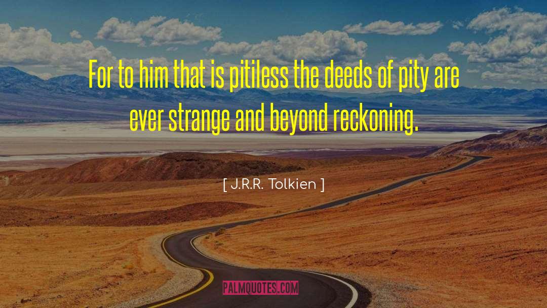 Beyond Limits quotes by J.R.R. Tolkien