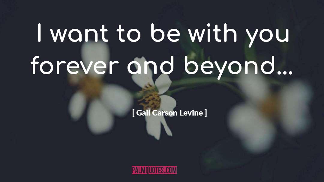 Beyond Love quotes by Gail Carson Levine