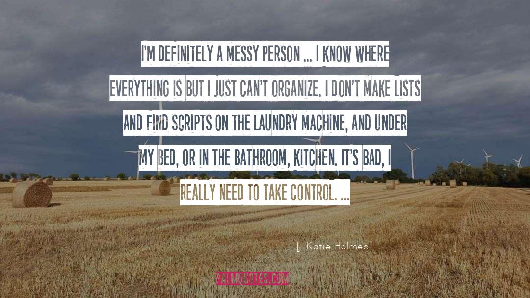 Beyond My Control quotes by Katie Holmes