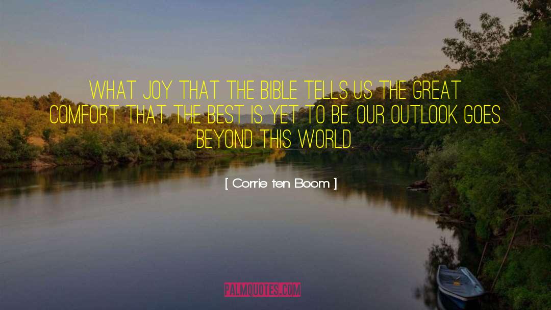 Beyond Our Comfort Zones quotes by Corrie Ten Boom