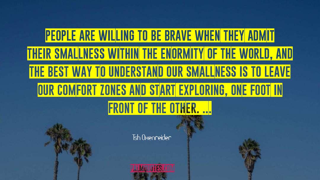 Beyond Our Comfort Zones quotes by Tsh Oxenreider