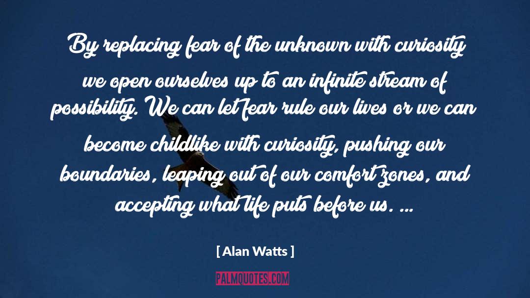 Beyond Our Comfort Zones quotes by Alan Watts