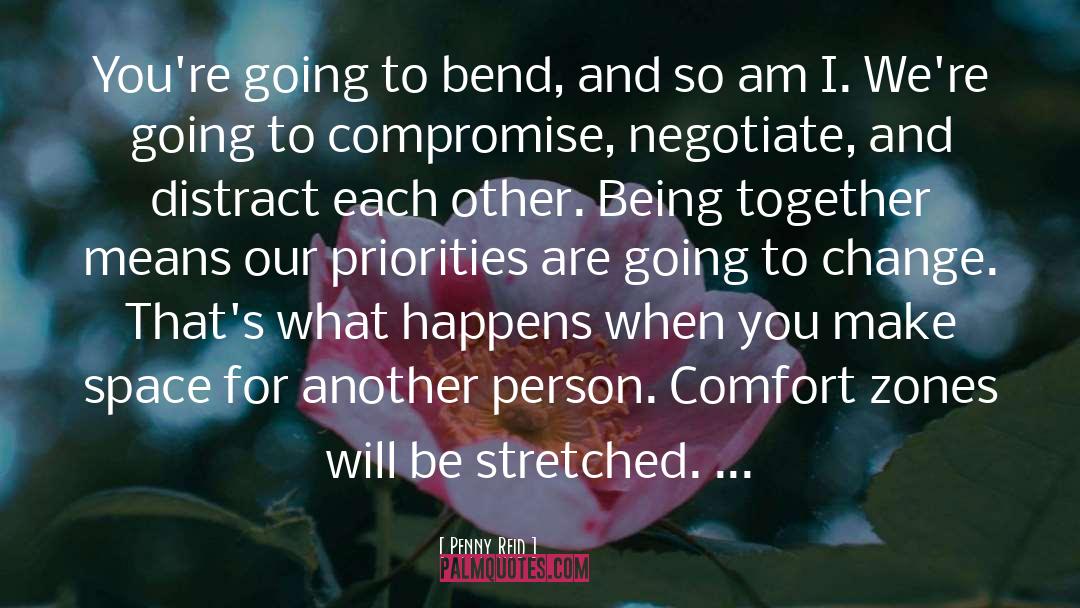 Beyond Our Comfort Zones quotes by Penny Reid