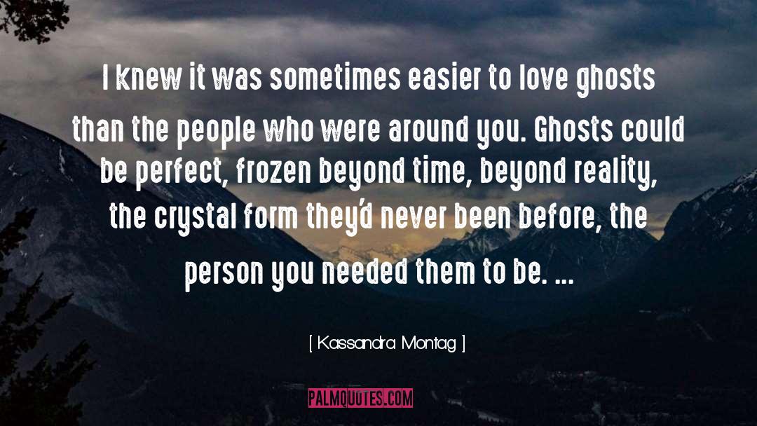 Beyond Reality quotes by Kassandra Montag