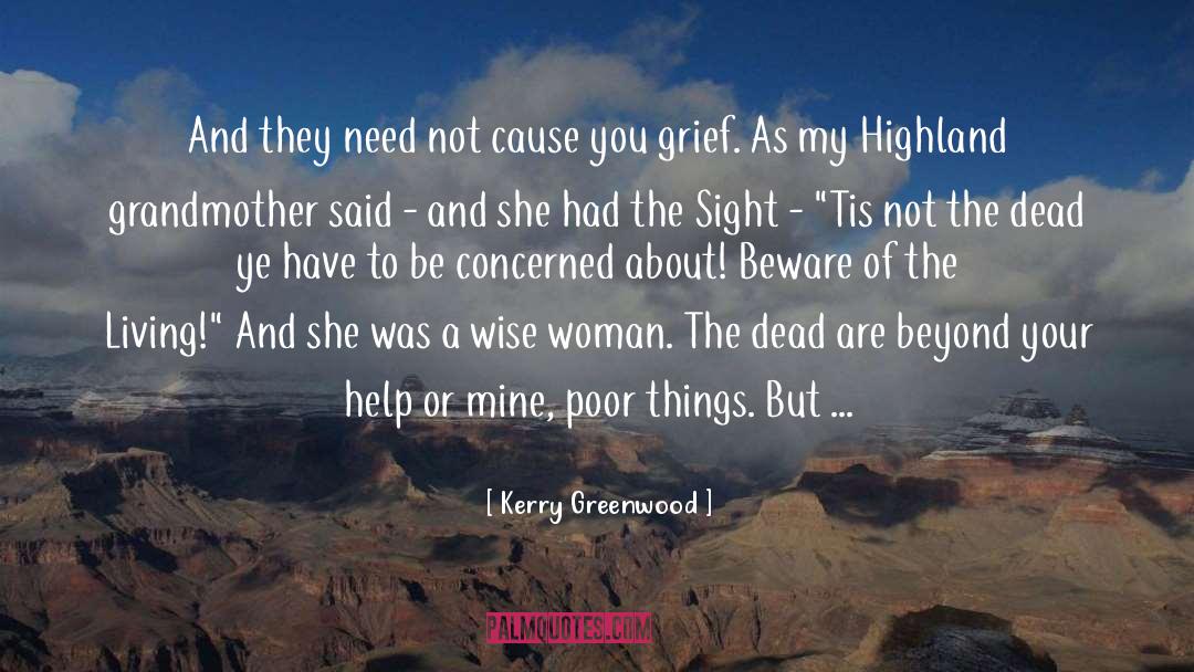 Beyond The Highland Mist quotes by Kerry Greenwood