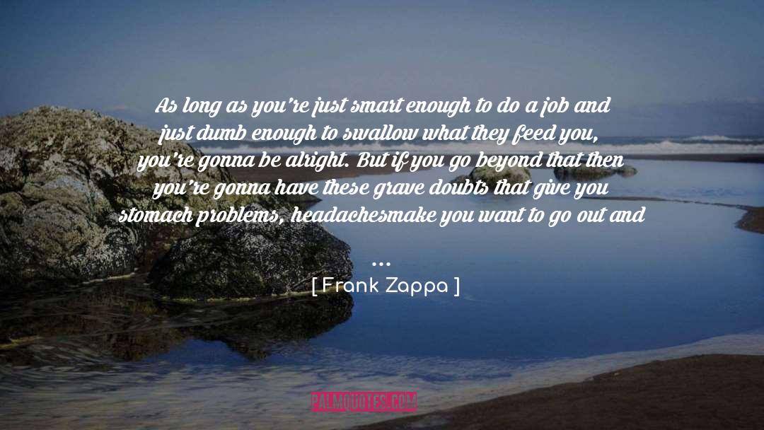 Beyond The Horizon quotes by Frank Zappa