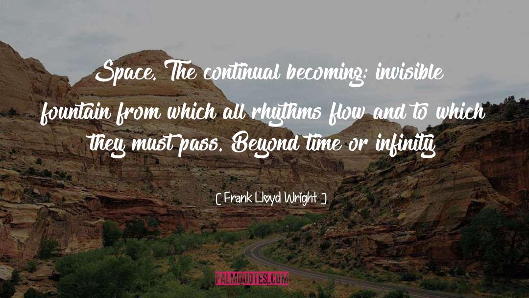 Beyond Time quotes by Frank Lloyd Wright