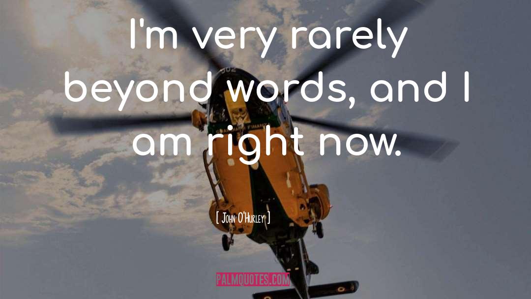 Beyond Words quotes by John O'Hurley
