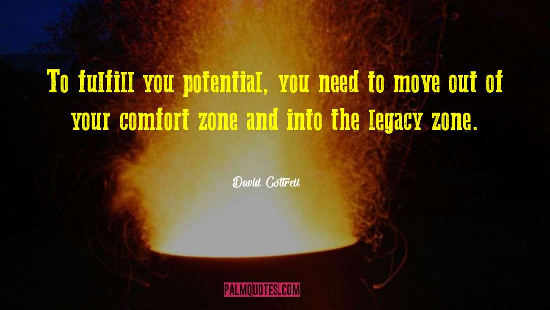 Beyond Your Comfort Zone quotes by David Cottrell