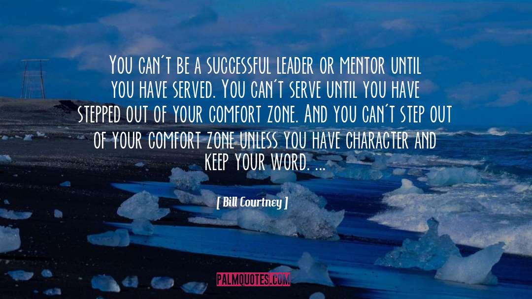 Beyond Your Comfort Zone quotes by Bill Courtney