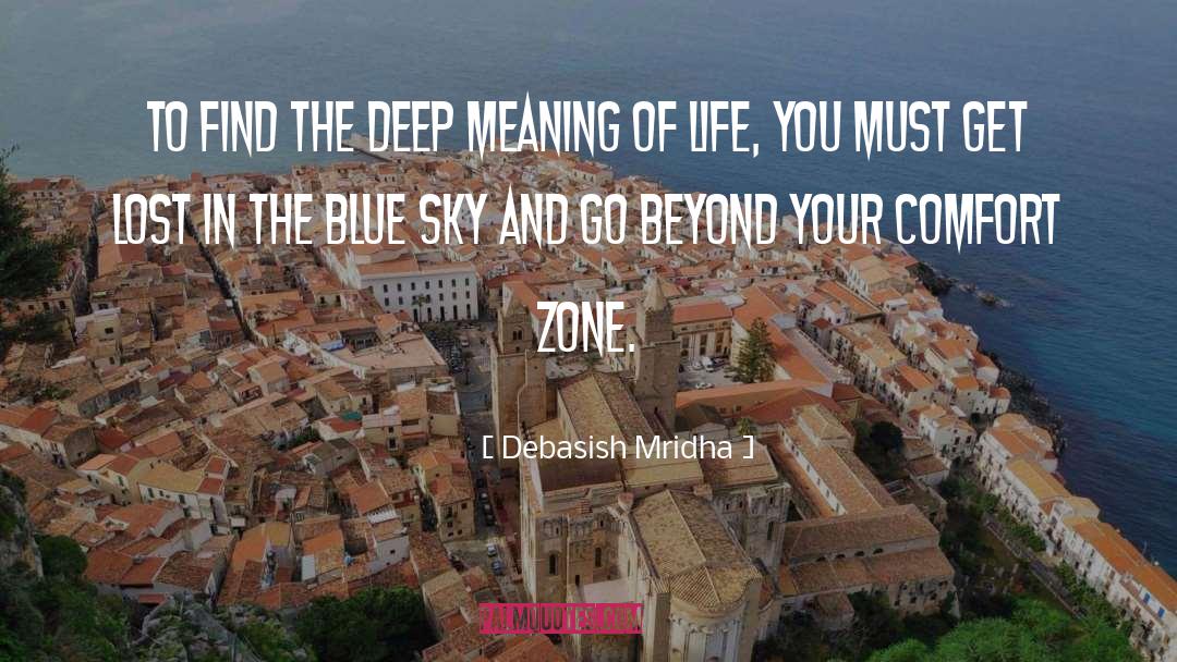 Beyond Your Comfort Zone quotes by Debasish Mridha