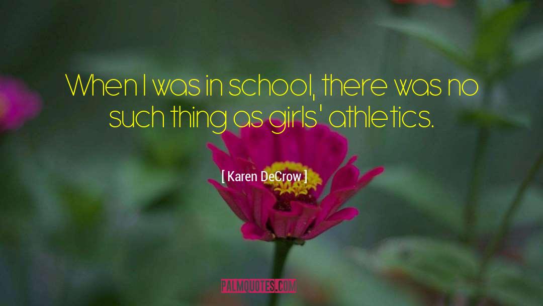 Bezemer Athletics quotes by Karen DeCrow