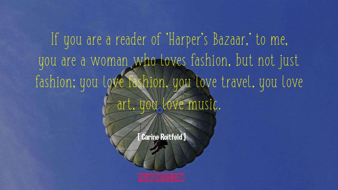 Bhabra Bazaar quotes by Carine Roitfeld