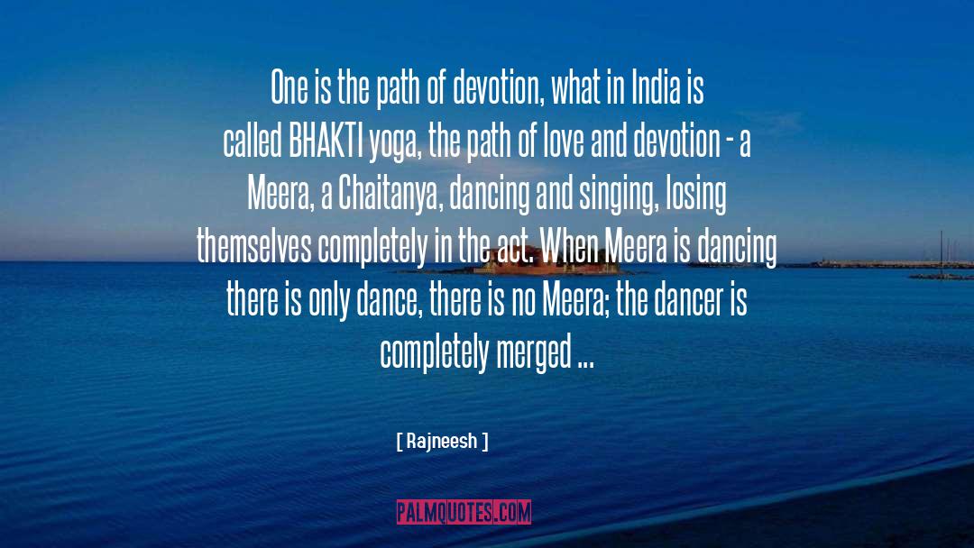 Bhakti Yoga quotes by Rajneesh