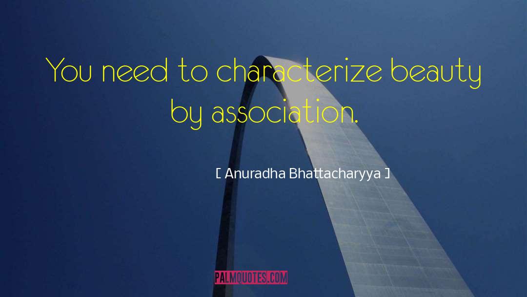 Bhattacharyya Sowdhamini quotes by Anuradha Bhattacharyya