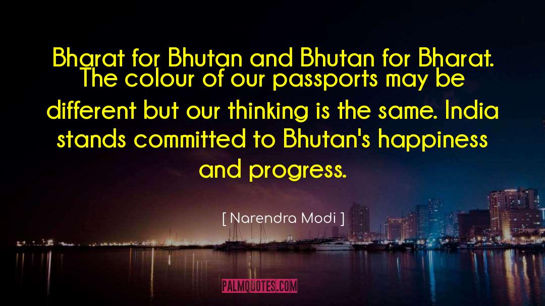 Bhutan quotes by Narendra Modi