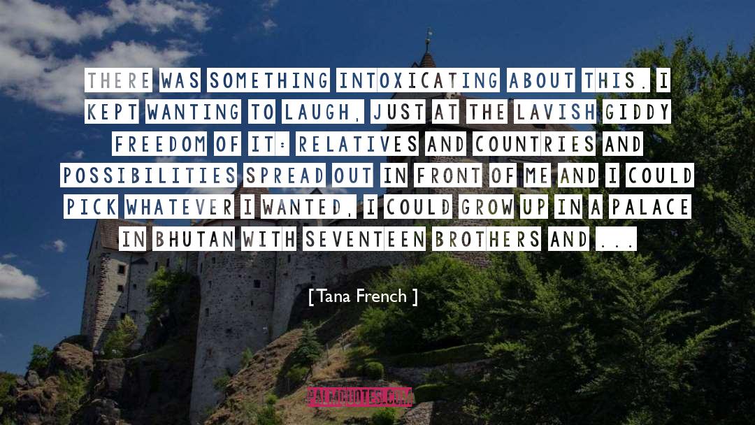 Bhutan quotes by Tana French