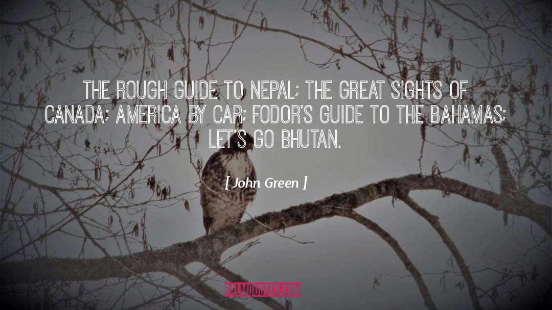 Bhutan quotes by John Green