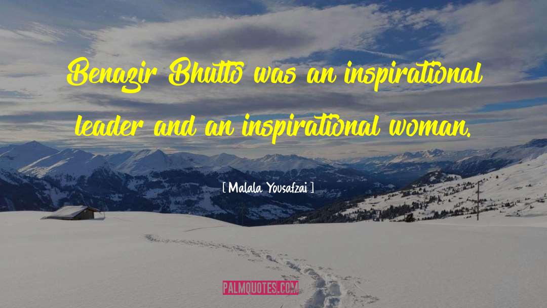 Bhutto quotes by Malala Yousafzai