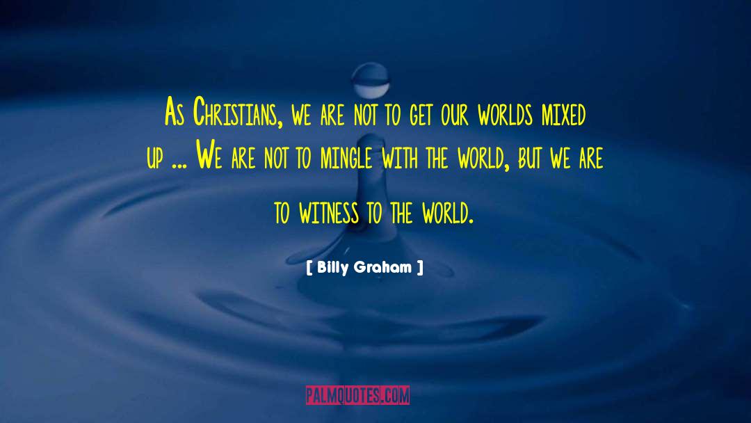 Bi8lly Graham quotes by Billy Graham