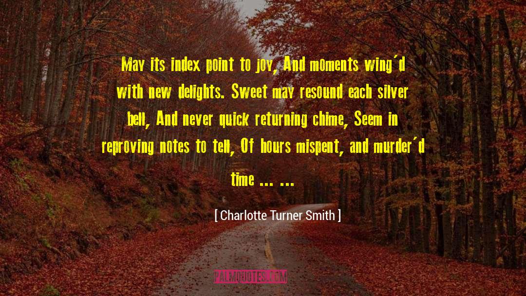 Biagettis Hours quotes by Charlotte Turner Smith