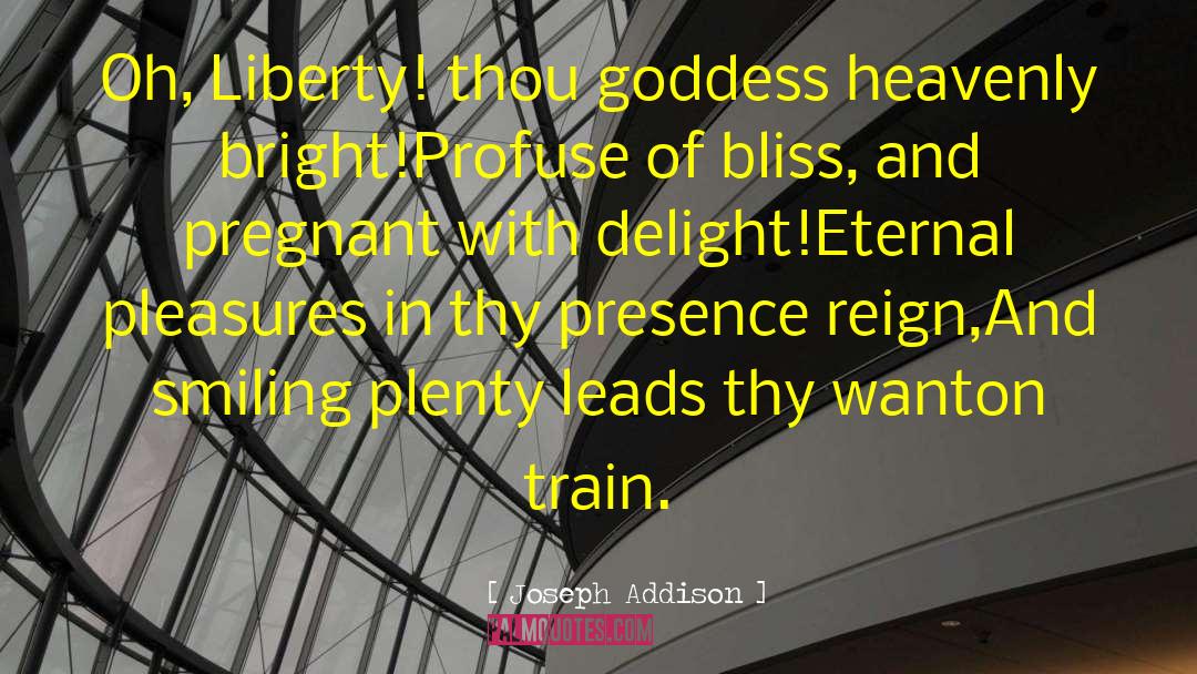 Biais Liberty quotes by Joseph Addison