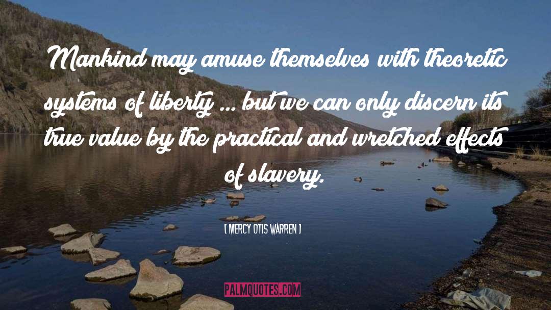 Biais Liberty quotes by Mercy Otis Warren