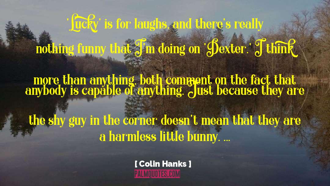 Bianca Del Rio Funny quotes by Colin Hanks