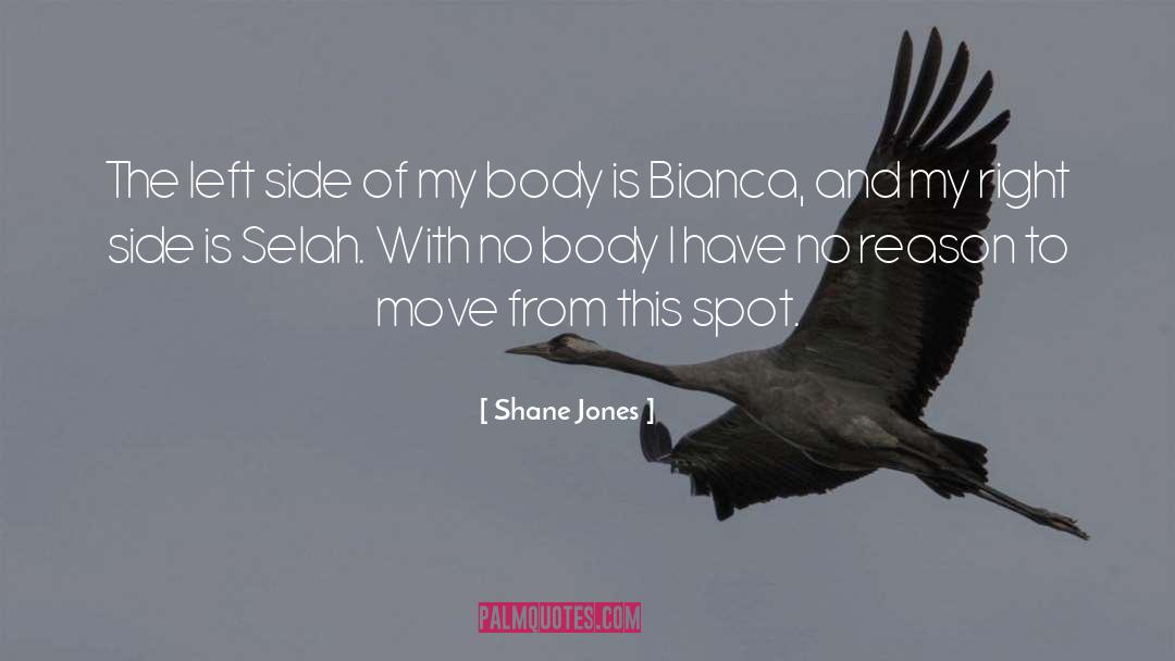 Bianca quotes by Shane Jones