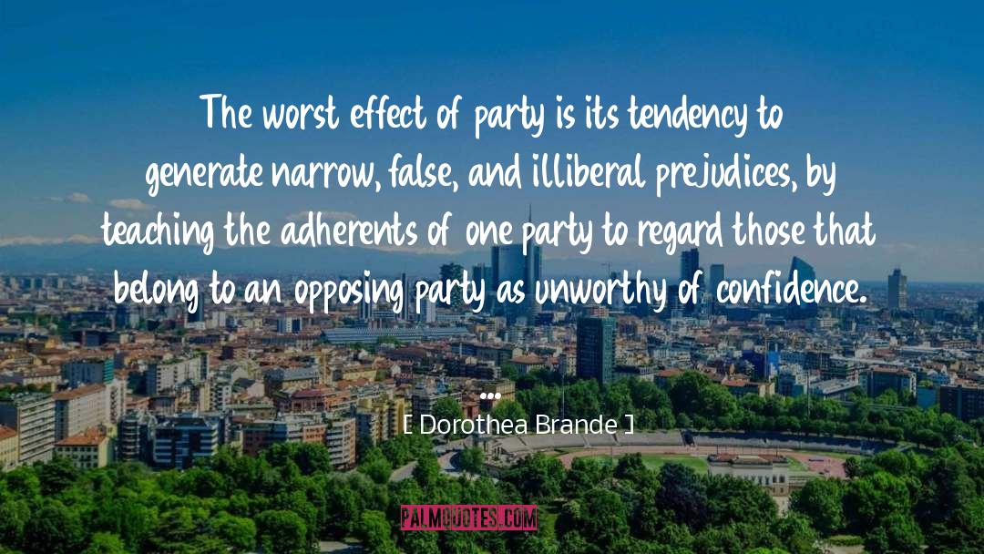 Bias And Prejudice quotes by Dorothea Brande