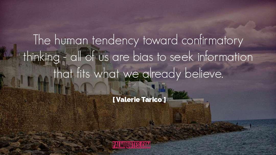 Bias quotes by Valerie Tarico