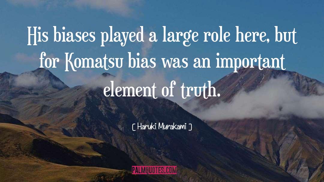 Bias quotes by Haruki Murakami